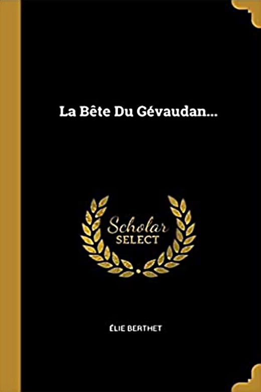 Livre de Élie Berthet - La Bête du Gévaudan 1858